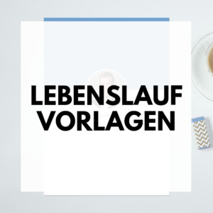 Lebenslauf Vorlagen